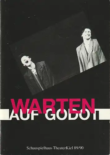 Theater Kiel, Bühnen der Landeshauptstadt Kiel, Dr. Volkmar Clauß, Rita Thiele: Programmheft Samuel Beckett WARTEN AUF GODOT Premiere 8. Dezember 1989 Spielzeit 1989 / 90. 