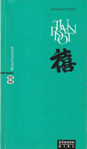 Theater Kiel, Bühnen der Landeshauptstadt Kiel, Kirsten Harms, Andreas K. W. Meyer: Programmheft Giacomo Puccini TURANDOT Premiere 24. September 1995 Spielzeit 1995 / 96. 