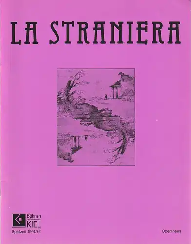 Opernhaus Kiel, Bühnen der Landeshauptstadt Kiel, Peter Dannenberg, Andrea Etz: Programmheft Vincenzo Bellini LA STRANIERA / DIE FREMDE Premiere 1. März 1992 Spielzeit 1991 / 92. 