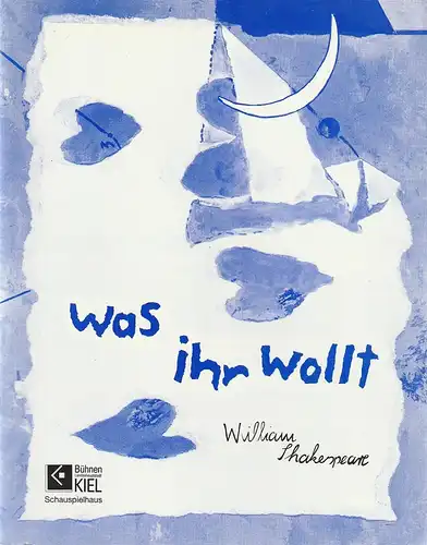 Bühnen der Landeshauptstadt Kiel, Peter Dannenberg, Kirsten Petersen: Programmheft William Shakespeare WAS IHR WOLLT Premiere 28. September 1991 Spielzeit 1991 / 92. 