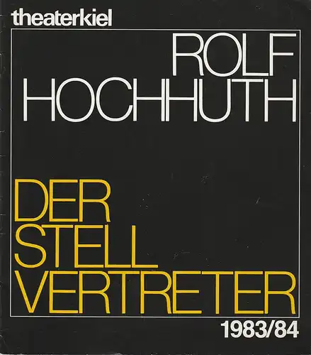 Bühnen der Landeshauptstadt Kiel, Theater Kiel, Horst Fechner, Dirk Böttger: Programmheft Rolf Hochhuth DER STELLVERTRETER Premiere 12. November 1983 Spielzeit 1983 / 84 Heft 7. 