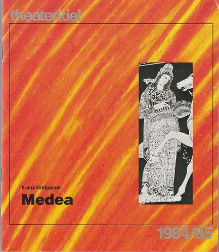 Bühnen der Landeshauptstadt Kiel, Theater Kiel, Horst Fechner, Dirk Böttger: Programmheft Franz Grillparzer MEDEA 29. September 1984 Spielzeit 1984 / 85 Heft 4. 