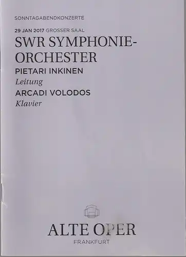 Alte Oper Frankfurt, Stephan Pauly,Gundula Tzschoppe, Karen Allihn: Programmheft SWR SYMPHONIE-ORCHESTER 29. Januar 2017 Grosser Saal  Sonntagabendkonzerte 2016 / 17. 