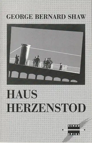 Nationaltheater Mannheim, Arnold Petersen, Hans-Jürgen Drescher, Heinke Wagner: Programmheft George Bernard Shaw HAUS HERZENSTOD Premiere 16. März 1991 Spielzeit 1990 / 91 Nr. 13. 
