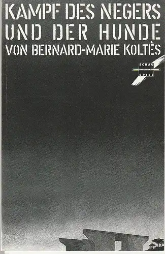 Nationaltheater Mannheim, Arnold Petersen, Ralf Waldschmidt, Almuth Voß: Programmheft Bernard-Marie Koltes KAMPF DES NEGERS UND DER HUNDE Premiere 31. Oktober 1990 Spielzeit 1990 / 91 Nr. 4. 