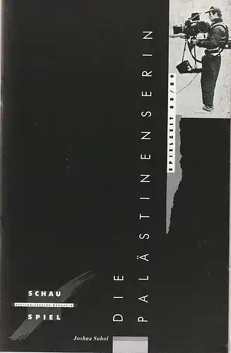 Nationaltheater Mannheim, Arnold Petersen, Ralf Waldschmidt, Barbara Walz: Programmheft Joshua Sobol DIE PALÄSTINENSERIN Premiere 15. Oktober 1988 Studio Werkhaus Spielzeit 1988 / 89 Nr. 2. 