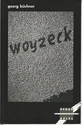 Nationaltheater Mannheim, Arnold Petersen, Ralf Waldschmidt, Norbert Müller: Programmheft Georg Büchner WOYZECK Premiere 1. Dezember 1989 Spielzeit 1989 / 90 Nr. 7. 