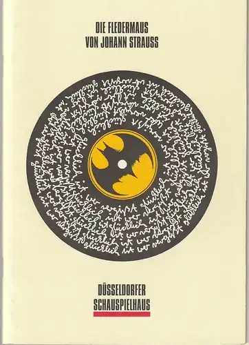 Neue Schauspiel GmbH, Düsseldorfer Schauspielhaus, Volker Canaris, Rald Waldschmidt: Programmheft Johann Strauß DIE FLEDERMAUS Premiere 18. Dezember 1993 Spielzeit 1993 / 94. 