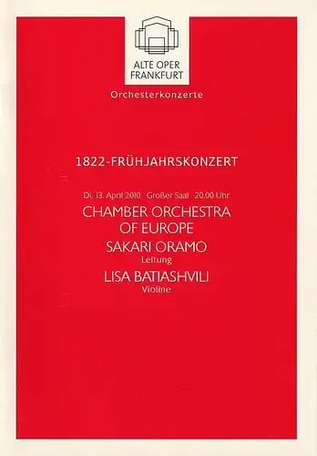 Alte Oper Frankfurt, Michael Hocks, Karen Allihn: Programmheft CHAMBRE ORCHESTRA OF EUROPE 13. April 2010 Großer Saal Orchesterkonzerte 2009 / 10  1822 - Frühjahrskonzert. 