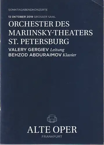 Alte Oper Frankfurt, Stephan Pauly, Gundula Tzschoppe, Bjorn Woll: Programmheft ORCHESTER DES MARRIINSKY-THEATERS ST.PETERSBURG  13. Oktober 2019 Grosser Saal Sonntagabendkonzerte. 