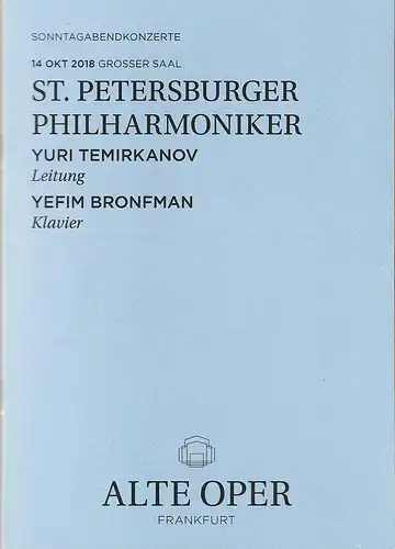 Alte Oper Frankfurt, Stephan Pauly, Gundula Tzschoppe, Bjorn Woll: Programmheft ST. PETERSBURGER PHILHARMONIKER 14. Oktober 2018 Grosser Saal Sonntagabendkonzerte. 