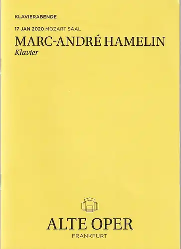 Alte Oper Frankfurt, Stephan Pauly, Gundula Tzschoppe, Bjorn Woll: Programmheft MARC-ANDRE HAMELIN Klavier 17. Januar 2020 Mozart Saal  Klavierabende. 