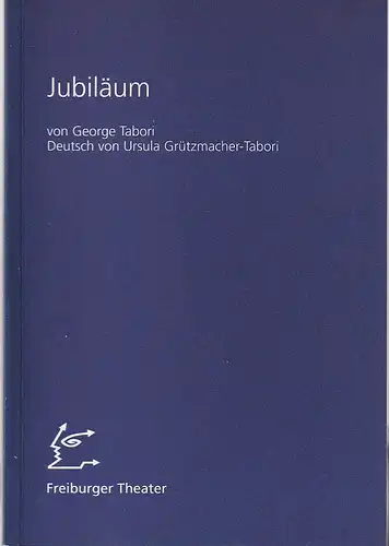 Städtische Bühnen Freiburg im Breisgau, Freiburger Theater, Hans J. Ammann, Urs Troller, Ralf Waldschmidt, Martina Michelsen: Programmheft George Tabori JUBILÄUM Premiere 11. April 1997 Kurbel Spielzeit 1996 / 97 Nr. 61. 