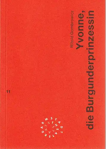 Staatstheater Darmstadt, Peter Girth, Ralf Waldschmidt, Kai-Oliver Sass: Programmheft Witold Gombrowicz YVONNE, DIE BURGUNDERPRINZESSIN Premiere 10. Februar 1995 Spielzeit 1994 / 95 Nr. 11. 