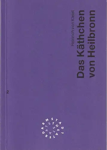 Staatstheater Darmstadt, Peter Girth, Ralf Waldschmidt: Programmheft Heinrich von Kleist DAS KÄTHCHEN VON HEILBRONN Premiere 17. September 1995 Spielzeit 1995 / 96 Nr. 2. 