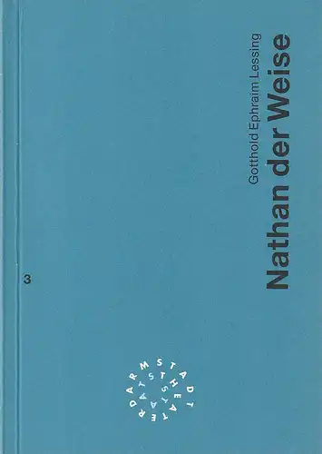 Staatstheater Darmstadt, Peter Girth, Heike Wintz, Peter Marx: Programmheft Gotthold Ephraim Lessing NATHAN DER WEISE Premiere 30. Oktober 1993 Spielzeit 1993 / 94 Nr. 3. 