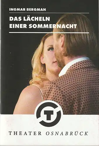 Theater Osnabrück, Städtische Bühnen Osnabrück, Dr. Ralf Waldschmidt, Maria Schneider, Uwe Lewandowski: Programmheft Ingmar Bergman DAS LÄCHELN EINER SOMMERNACHT Premiere 8. Oktober 2016 Spielzeit 2016 / 17 Nr. 5. 