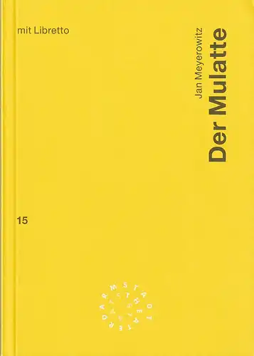 Staatstheater Darmstadt, Peter Girth, Paul Esterhazy: Programmheft Jan Meyerowitz DER MULATTE Premiere 17. März 1996 Spielzeit 1995 / 96 Nr. 15. 