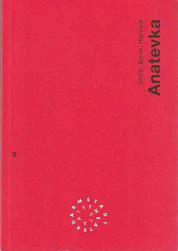 Staatstheater Darmstadt, Peter Girth, Heike Wintz, Ulrike Syha: Programmheft Stein / Bock / Harnick ANATEVKA Premiere 16. Dezember 1995 Spielzeit 1995 / 96 Nr. 8. 