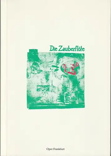 Oper Frankfurt: Programmheft Wolfgang Amadeus Mozart DIE ZAUBERFLÖTE Premiere 4. Mai 1980 Spielzeit 1979 / 80. 