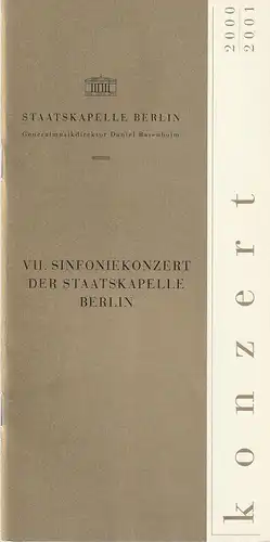 Staatsoper Unter den Linden, Daniel Barenboim, Georg Quander, Sebastian König, Rolf Kanzler: Programmheft VII. SINFONIEKONZERT DER STAATSKAPELLE BERLIN 8. + 9. Mai 2021 Konzerthaus Berlin Spielzeit 2000 / 2001. 