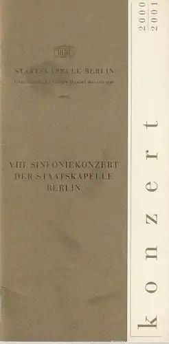 Staatsoper Unter den Linden, Daniel Barenboim, Georg Quander,Monika Voll / Ralf Waldschmidt, Rolf Kanzler: Programmheft VIII. SINFONIEKONZERT DER STAATSKAPELLE BERLIN 11. + 12. Juli 2001 Staatsoper Berlin Spielzeit 2000 / 2001. 