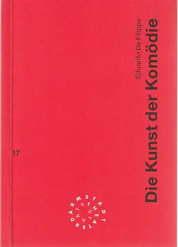 Staatstheater Darmstadt, Peter Girth, Ralf Waldschmidt, Florian Scheiber: Programmheft Eduardo De Filippo DIE KUNST DER KOMÖDIE Premiere 20. Mai 1994 Spielzeit 1993 / 94 Nr. 17. 