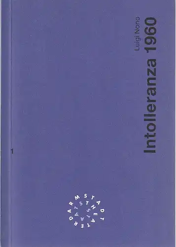 Staatstheater Darmstadt, Peter Girth, Barbara Beyer, Michael Herschel: Programmheft Luigi Nono INTOLLERANZA 1960 Premiere 16. September 1995 Spielzeit 1995 / 96 Nr. 1. 