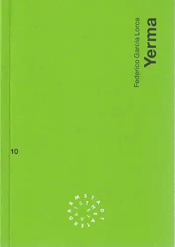 Staatstheater Darmstadt, Peter Girth, Franz Huber: Programmheft Federico Garcia Lorca YERMA Premiere 25. Februar 1994 Spielzeit 1993 / 94 NR. 10. 