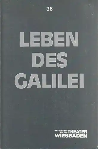 Hessisches Staatstheater Wiesbaden, Claus Leininger, Michael Winrich Schlicht, Ulrike Hofmann: Programmheft Bertolt Brecht LEBEN DES GALILEI Premiere 2. April 1988 Spielzeit 1987 / 88 Nr. 36. 