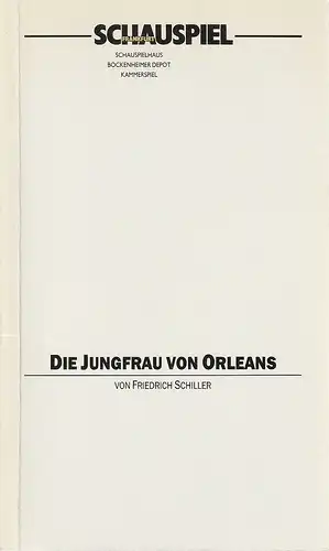 Schauspiel Frankfurt, Karl Baratta, Heide Nüssel, Heiko Nauth: Programmheft Friedrich Schiller DIE JUNGFRAU VON ORLEANS Premiere 10. Januar 1992 Spielzeit 1991 / 92. 