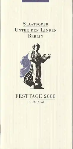 Staatsoper Unter den Linden, Daniel Barenboim, Georg Quander, Ilka Seifert, Rolf Kanzler: Programmheft STAATSOPER UNTER DEN LINDEN  BERLIN  21. + 22. April 2000 Philharmonie FESTTAGE 2000 16. - 24. April. 