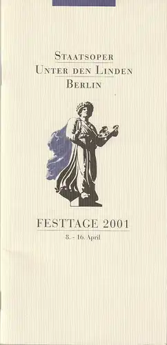 Staatsoper Unter den Linden, Daniel Barenboim, Georg Quander, Regula Rapp, Rolf Kanzler: Programmheft STAATSOPER UNTER DEN LINDEN  BERLIN  14. April 2000 Philharmonie FESTTAGE 2001 8. - 16. April. 