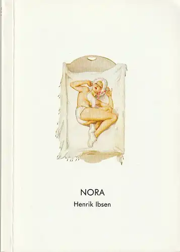 Staatstheater Darmstadt, Peter Brenner, Matthias Kaiser, Barbara Aumüller ( Probenfotos ): Programmheft Henrik Ibsen NORA Premiere 12. April 1990 Kleines Haus Programmbuch 113 Spieljahr 1990. 