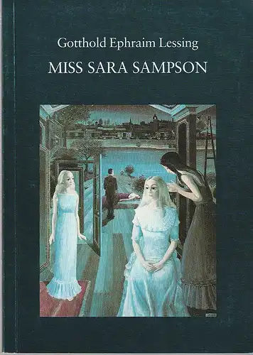 Staatstheater Darmstadt, Peter Brenner, Monika Sandhack, Josef Mackert, Barbara Aumüller ( Probenfotos ): Programmheft Gotthold Ephraim Lessing MISS SARA SAMPSON Premiere 26. Juni 1990 Kleines Haus Programmbuch Nr. 118 Spieljahr 1990. 