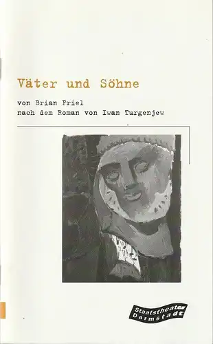 Staatstheater Darmstadt, Gerd-Theo Umberg, Josef Mackert: Programmheft Brian Friel VÄTER UND SÖHNE Premiere 9. September 2000 Spielzeit 2000 / 2001 Nr. 82. 