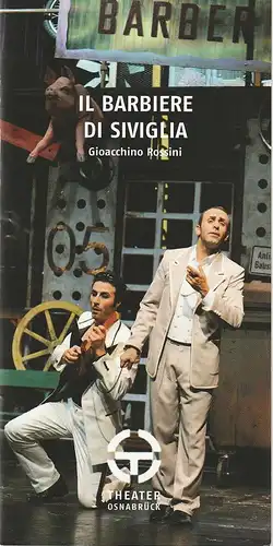 Theater Osnabrück, Holger Schultze, Dorit Schleissing, Christine Oeser: Programmheft Gioacchino Rossini IL BARBIERE DI SIVIGLIA Premiere 18. Juni 2011 Spielzeit 2010 / 2011 Heft 74. 