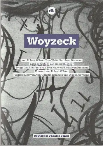 Deutsches Theater Berlin, Ulrich Khuon, Claus Caesar, Arno Declair ( Probenfotos ): Programmheft Wilson / Waits / Brennan WOYZECK Premiere 2. Oktober 2009 Kammerspiele Spielzeit 2009 / 2010. 