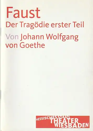 Hessisches Staatstheater Wiesbaden, Manfred Beilharz, Anika Bardos, Martin Kaufhold ( Probenfotos ): Programmheft Johann Wolfgang von Goethe FAUST DER TRAGÖDIE ERSTER TEIL Premiere 23. September 2011 großes Haus Spielzeit 2011 / 2012. 