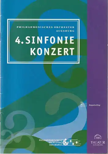 Theater Augsburg, Julianne Votteler, Rudolf Pichlmayer, Olaf A. Schmitt: Programmheft 4. SINFONIEKONZERT PHILHARMONISCHES ORCHESTER AUGSBURG 10. Februar 2009 Kongresshalle Spielzeit 2008 / 2009. 