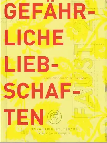 Schauspiel Stuttgart / Staatstheater Stuttgart, Hasko Weber, Marie Senf, Sabine Westermaier: Programmheft GEFÄHRLICHE LIEBSCHAFTEN nach Choderlos de Laclos Premiere 1. April 2006 Schauspielhaus. 