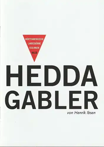 Württembergische Landesbühne Esslingen, Friedrich Schirmer, Anna Gubiani: Programmheft Henrik Ibsen HEDDA GABLER Premiere 23. September 2017 Schauspielhaus Spielzeit 2017 / 2018. 