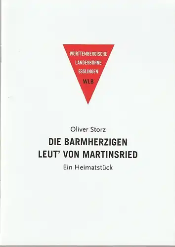 Württembergische Landesbühne Esslingen, Friedrich Schirmer, Michaela Stolte, Christof Mühlberger: Programmheft Oliver Storz DIE BARMHERZIGEN LEUT' VON MARTIENSRIED Premiere 14. März 2019 Schauspielhaus Spielzeit 2018 / 2019. 
