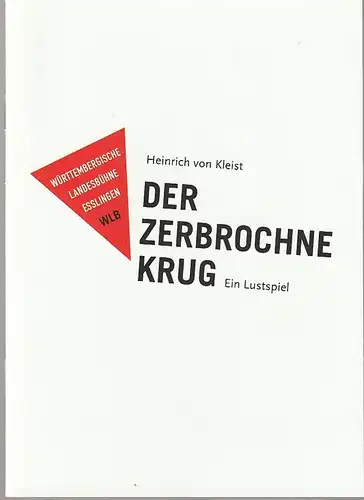 Württembergische Landesbühne Esslingen, Friedrich Schirmer, Michaela Stolte, Christof Mühlberger: Programmheft Heinrich von Kleist DER ZERBROCHNE KRUG Premiere 13. Oktober 2018 Schauspielhaus Spielzeit 2018 / 2019    ( zerbrochene ). 