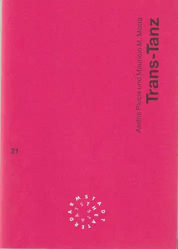 Staatstheater Darmstadt, Peter Girth, Barbara Beyer, Barbara Aumüller ( Probenfotos ): Programmheft Andris Plucis / Mauricio M. Motta TRANS-TANZ Spielzeit 1993 / 94 Nr. 21. 