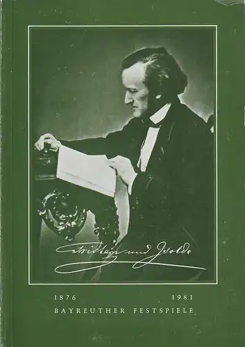 Bayreuther Festspiele 1981, Wolfgang Wagner, Oswald Georg Bauer: Programmheft I Richard Wagner TRISTAN UND ISOLDE 21. August 1981. 