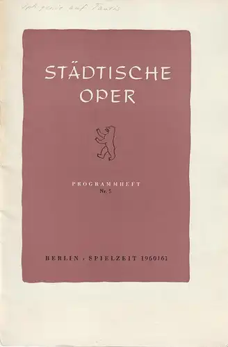 Städtische Oper Berlin, Carl Ebert, Horst Goerges, Wilhelm Reinking: Programmheft Christoph Willibald Gluck IPHIGENIE AUF TAURIS 14. Januar 1961 Jahrgang 1960 / 61 Nr. 5. 