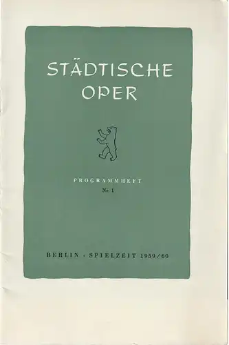 Städtische Oper Berlin, Carl Ebert, Horst Goerges, Wilhelm Reinking: Programmheft Claude Debussy PELLEAS UND MELISANDE 26. August 1959 Jahrgang 1959 / 60 Nr. 1. 