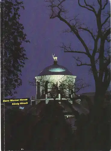 Württembergisches Staatstheater Stuttgart, Klaus-Peter Kehr, Ute Becker: Programmheft Hans Werner Henze KÖNIG HIRSCH Spielzeit 1984 /85 Nr. 40. 