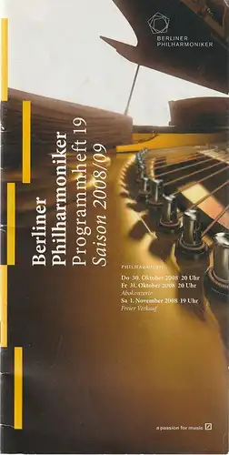 Philharmonische Programmhefte, Berliner Philharmonie, Kirsten Peters, Markus Zint, u.a: Programmheft BERLINER PHILHARMONIKER 30. Oktober 2008 Saison 2008 / 09 Nr. 19. 